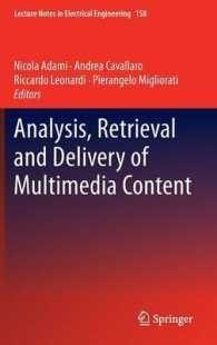Analysis, Retrieval and Delivery of Multimedia Content (Lecture Notes in Electrical Engineering) 〈Vol. 158〉