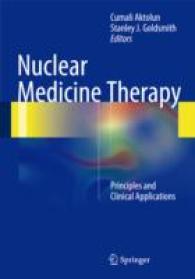 Nuclear Medicine Therapy : Principles and Clinical Applications