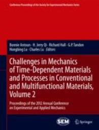 Challenges in Mechanics of Time-dependent Materials and Processes in Conventional and Multifunctional Materials, Volume 2 : Proceedings of the 2012 An