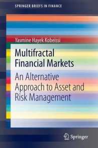 金融市場におけるマルチフラクタル・モデル<br>Multifractal Financial Markets : An Alternative Approach to Asset and Risk Management (SpringerBriefs in Finance)