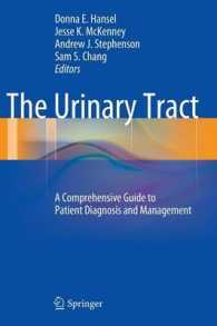 The Urinary Tract : A Comprehensive Guide to Patient Diagnosis and Management