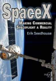 SpaceX : Making Commercial Spaceflight a Reality (Springer Praxis Books in Space Exploration)