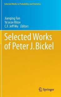 Ｐ．Ｊ．ビッケル論文集<br>Selected Works of Peter J. Bickel (Selected Works in Probability and Statistics) 〈Vol. 13〉