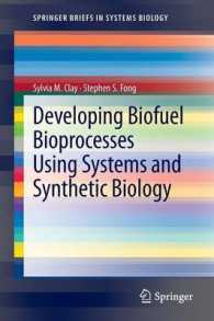 Developing Biofuel Bioprocesses Using Systems and Synthetic Biology (Springerbriefs in Systems Biology)