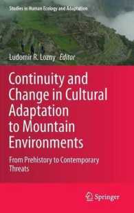 山岳環境への文化的適応：継続性と変化<br>Continuity and Change in Cultural Adaptation to Mountain Environments : From Prehistory to Contemporary Threats (Studies in Human Ecology and Adaptati