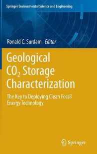 Geological CO2 Storage Characterization : The Key to Deploying Clean Fossil Energy Technology (Springer Environmental Science and Engineering) （2013）