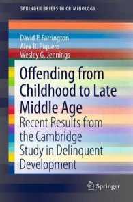 Offending from Childhood to Late Middle Age : Recent Results from the Cambridge Study on Delinquent Development (Springerbriefs in Criminology)