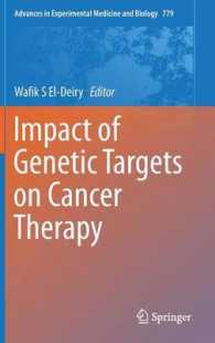 Impact of Genetic Targets on Cancer Therapy (Advances in Experimental Medicine and Biology) 〈Vol. 779〉
