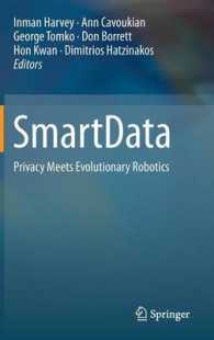 SmartData : Privacy Meets Evolutionary Robotics （2013）