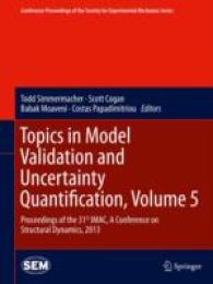 Topics in Model Validation and Uncertainty Quantification, Volume 5 : Proceedings of the 31st IMAC, a Conference on Structural Dynamics, 2013 (Conference Proceedings of the Society for Experimental Mechanics Series) （2013）