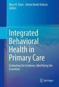 Integrated Behavioral Health in Primary Care : Evaluating the Evidence, Identifying the Essentials （2013）