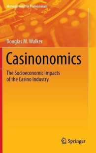 カジノ産業の経済学<br>Casinonomics : The Socioeconomic Impacts of the Casino Industry (Management for Professionals) （2013）