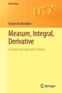 測度、積分、導関数：ルベーグ理論入門<br>Measure, Integral, Derivative : A Course on Lebesgue's Theory (Universitext) （2013）