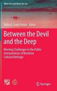 Between the Devil and the Deep : Meeting Challenges in the Public Interpretation of Maritime Cultural Heritage (When the Land Meets the Sea) （2014）