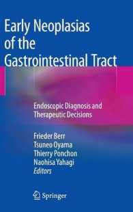 Early Neoplasias of the Gastrointestinal Tract : Endoscopic Diagnosis and Therapeutic Decisions （1ST）