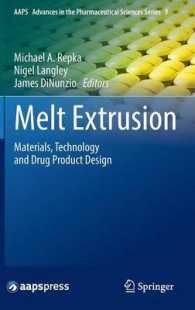 Melt Extrusion : Materials, Technology and Drug Product Design (Aaps Advances in the Pharmaceutical Sciences Series) （2013）