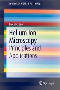 Helium Ion Microscopy : Principles and Applications (Springerbriefs in Materials) （2013）