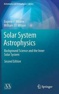 太陽系宇宙物理学（第２版）<br>Solar System Astrophysics : Background Science and the Inner Solar System (Astronomy and Astrophysics Library) （2ND）