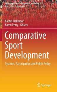 Comparative Sport Development : Systems, Participation and Public Policy (Sports Economics, Management and Policy) （2013）
