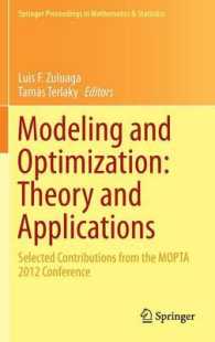 Modeling and Optimization: Theory and Applications : Selected Contributions from the MOPTA 2012 Conference (Springer Proceedings in Mathematics & Statistics) （2013）