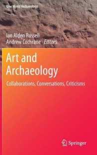 Art and Archaeology : Collaborations, Conversations, Criticisms (One World Archaeology) （2014）