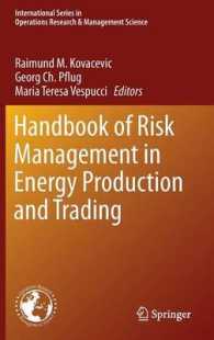 エネルギー生産とエネルギー取引におけるリスク管理：ハンドブック<br>Handbook of Risk Management in Energy Production and Trading (International Series in Operations Research & Management Science) （2013）