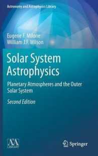 太陽系宇宙物理学（第２版）<br>Solar System Astrophysics : Planetary Atmospheres and the Outer Solar System (Astronomy and Astrophysics Library) （2ND）