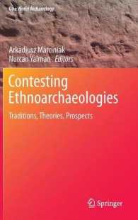Contesting Ethnoarchaeologies : Traditions, Theories, Prospects (One World Archaeology) （2013）