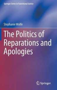 The Politics of Reparations and Apologies (Springer Series in Transitional Justice) （2014）