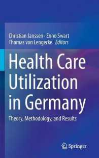 Health Care Utilization in Germany : Theory, Methodology, and Results （2014）