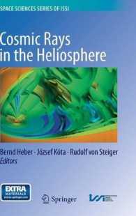 Cosmic Rays in the Heliosphere : Temporal and Spatial Variations (Space Sciences Series of Issi) （2014）