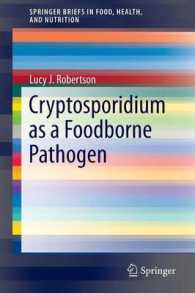 Cryptosporidium as a Foodborne Pathogen (Springerbriefs in Food, Health, and Nutrition) （2014）