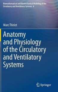 Anatomy and Physiology of the Circulatory and Ventilatory Systems (Biomathematical and Biomechanical Modeling of the Circulatory and Ventilatory Systems) （2014）