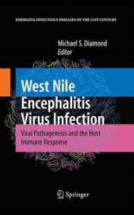 West Nile Encephalitis Virus Infection : Viral Pathogenesis and the Host Immune Response (Emerging Infectious Diseases of the 21st Century) （2009）