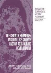 The Growth Hormone/Insulin-Like Growth Factor Axis during Development （2005）