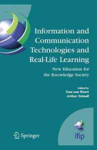 Information and Communication Technologies and Real-Life Learning : New Education for the Knowledge Society (Ifip Advances in Information and Communication Technology) （2005）