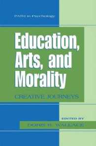 Education, Arts, and Morality : Creative Journeys (Path in Psychology) （2005）