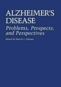 Alzheimer's Disease : Problems, Prospects, and Perspectives