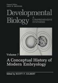 A Conceptual History of Modern Embryology : Volume 7: a Conceptual History of Modern Embryology (Developmental Biology)