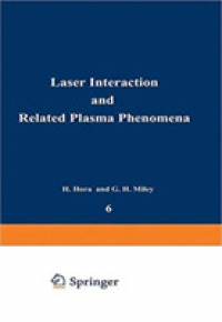 Laser Interaction and Related Plasma Phenomena （Reprint）
