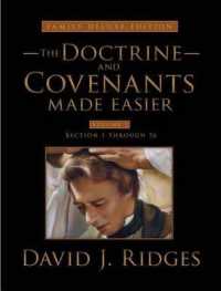The Doctrine and Covenants Made Easier, Family Edition, Volume 1 : Section 1 through 76 （Deluxe）