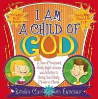 I Am a Child of God : A Year of Family Night Lessons to Immerse Your Children in the Scriptures