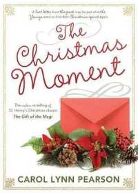 The Christmas Moment : The Modern Re-Telling of O. Henry's Christmas Classic the Gift of the Magi