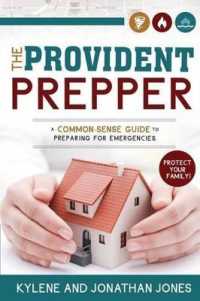 Provident Prepper : A Common-Sense Guide to Preparing for Emergencies