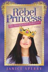 The Rebel Princess