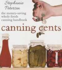 Canning Cents : The Money-Saving Whole-Foods Canning Handbook