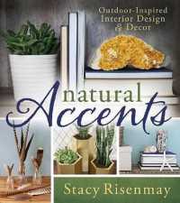 Natural Accents : Outdoor-Inspired Design and Decor