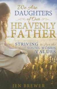 We Are Daughters of Our Heavenly Father : Striving to Live the Young Women Values