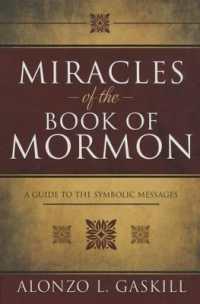 Miracles of the Book of Mormon (Hb) : A Guide to the Symbolic Messages