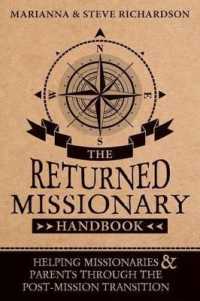 The Returned Missionary Handbook : Helping Missionaries and Parents through the Post-Mission Transition